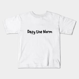 Defy the norm Kids T-Shirt